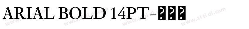 ARIAL BOLD 14PT字体转换